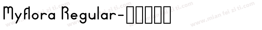 Myflora Regular字体转换